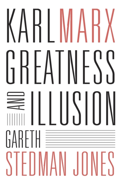 Karl Marx - Greatness and Illusion,  Book