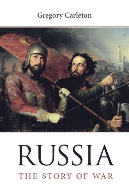 Russia : The Story of War, Hardback Book