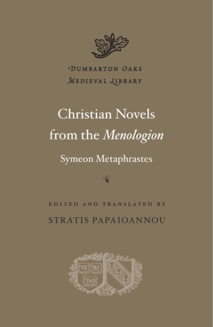 Christian Novels from the Menologion of Symeon Metaphrastes, Hardback Book