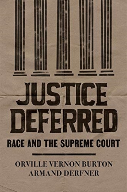 Justice Deferred : Race and the Supreme Court, Hardback Book