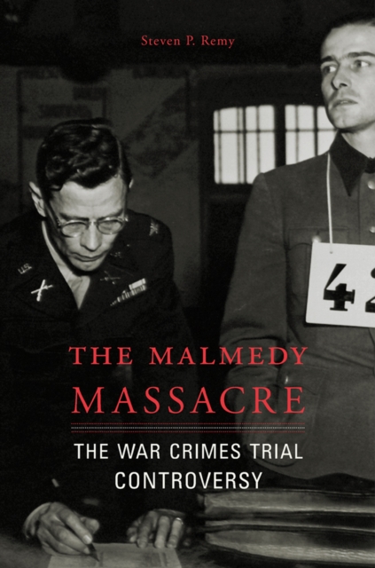 The Malmedy Massacre : The War Crimes Trial Controversy, EPUB eBook