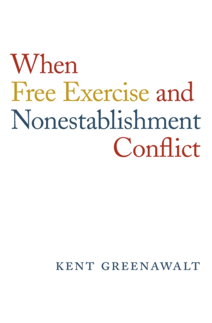 When Free Exercise and Nonestablishment Conflict, EPUB eBook