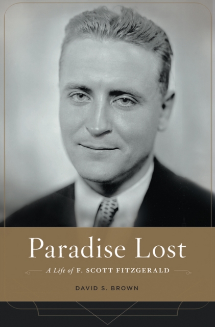 Paradise Lost : A Life of F. Scott Fitzgerald, EPUB eBook
