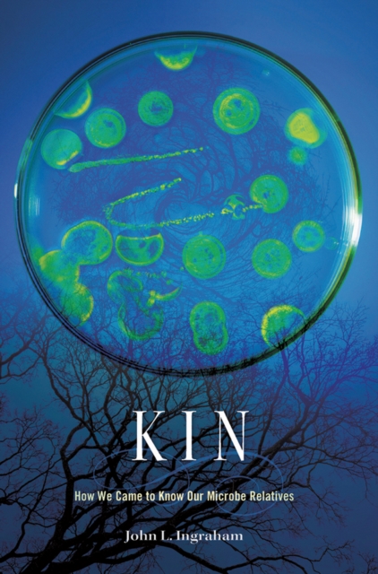 Kin : How We Came to Know Our Microbe Relatives, EPUB eBook