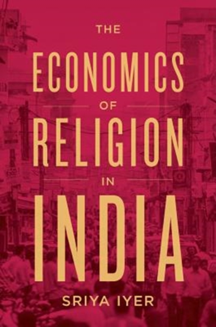 The Economics of Religion in India, Hardback Book