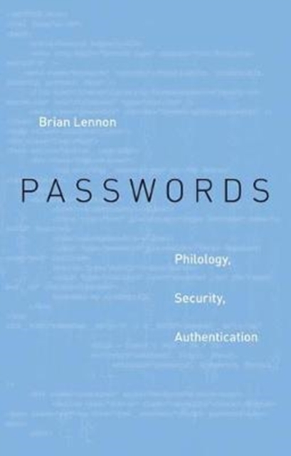 Passwords : Philology, Security, Authentication, Hardback Book