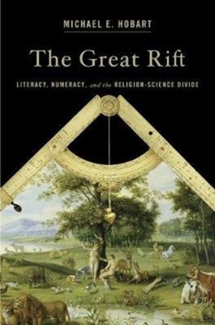 The Great Rift : Literacy, Numeracy, and the Religion-Science Divide, Hardback Book
