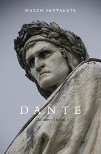 Dante : The Story of His Life, Paperback / softback Book