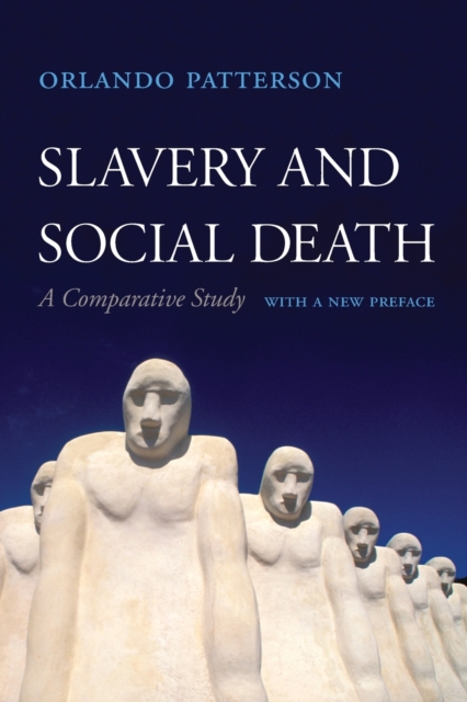 Slavery and Social Death : A Comparative Study, With a New Preface, Paperback / softback Book