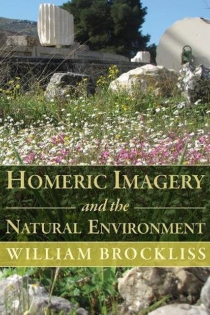 Homeric Imagery and the Natural Environment, Paperback / softback Book