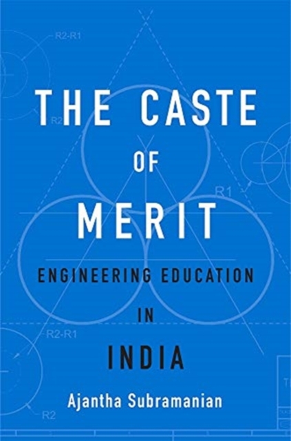 The Caste of Merit : Engineering Education in India, Hardback Book