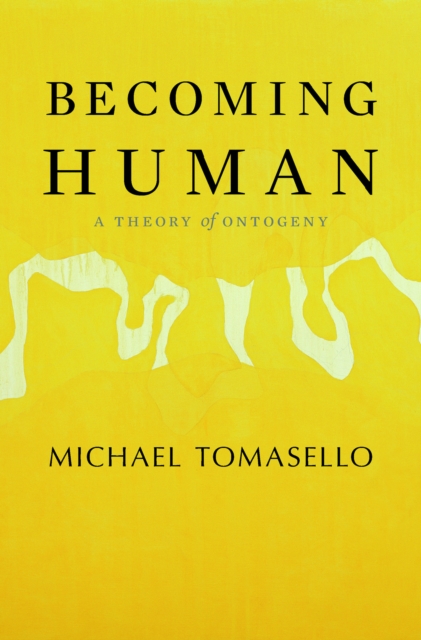 Becoming Human : A Theory of Ontogeny, EPUB eBook