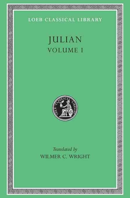 Julian, Volume I : Orations 1–5, Hardback Book