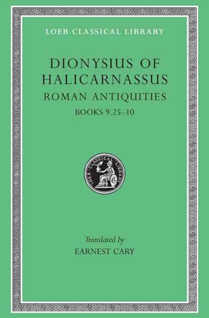 Roman Antiquities, Volume VI : Books 9.25-10, Hardback Book