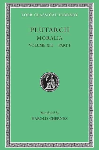 Moralia, Volume XIII : Part I: Platonic Essays, Hardback Book