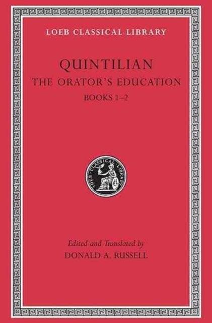 The Orator’s Education, Volume I: Books 1–2, Hardback Book