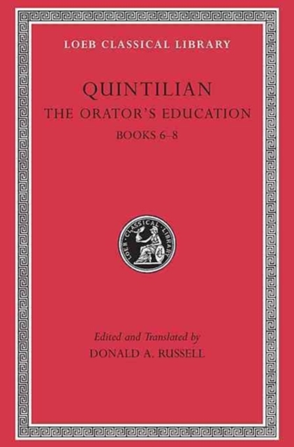 The Orator’s Education, Volume III: Books 6–8, Hardback Book