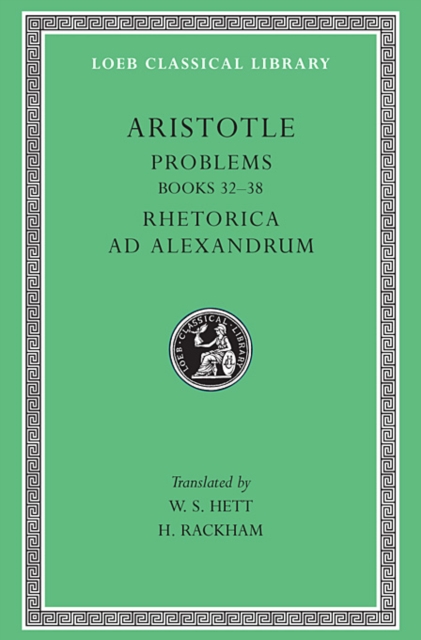 Problems, Volume II : Books 20–38. Rhetoric to Alexander, Hardback Book