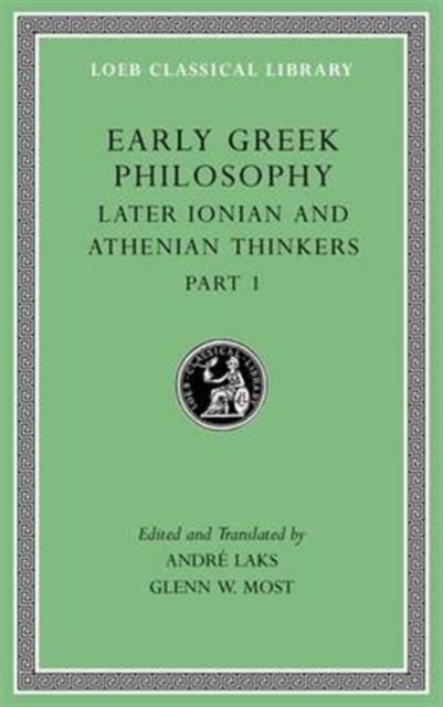 Early Greek Philosophy, Volume VI : Later Ionian and Athenian Thinkers, Part 1, Hardback Book