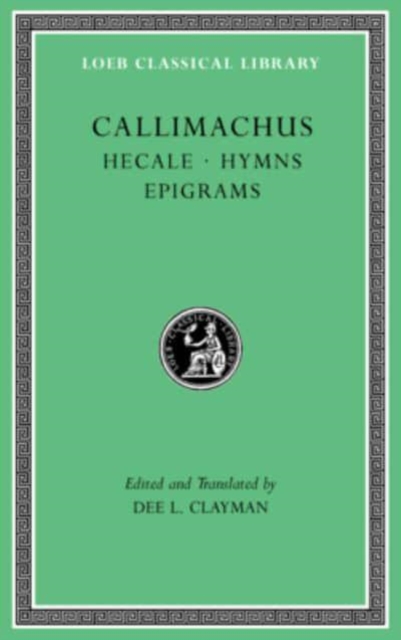 Hecale. Hymns. Epigrams, Hardback Book
