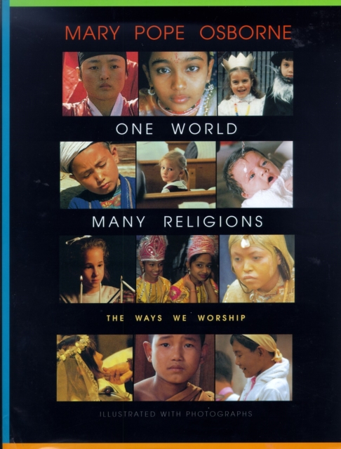 One World, Many Religions : The Ways We Worship, Hardback Book