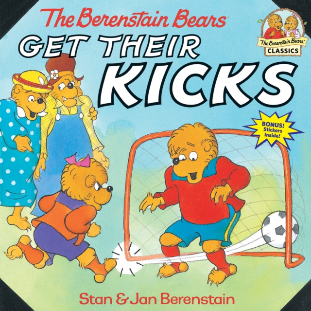 Berenstain Bears Get Their Kicks, Paperback / softback Book