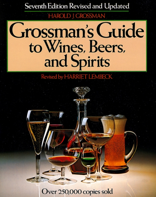 Grossman's Guide to Wines, Beers, and Spirits, Hardback Book
