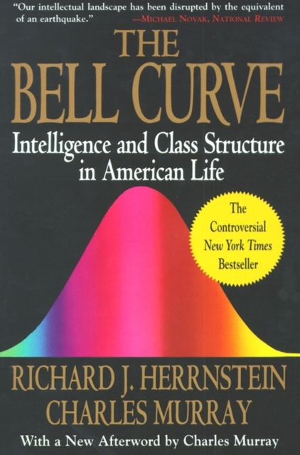 The Bell Curve : Intelligence and Class Structure in American Life, Paperback / softback Book