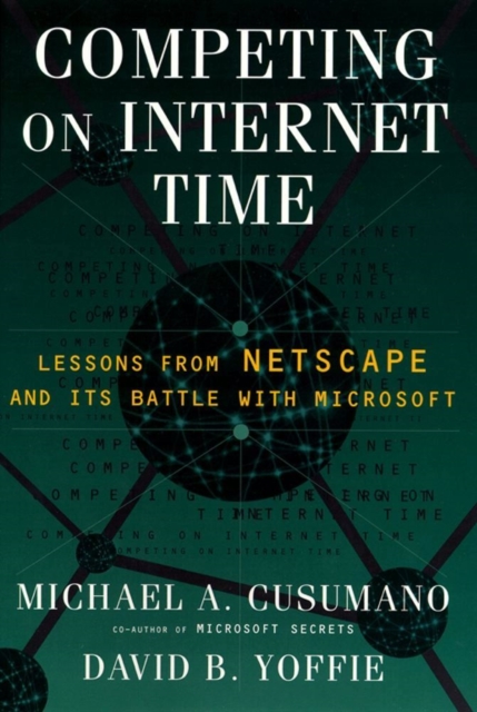 Competing On Internet Time : Lessons From Netscape and Its Battle With Microsoft, EPUB eBook