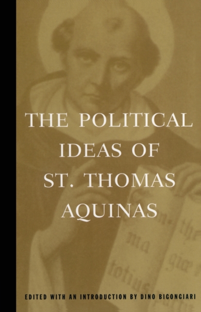 The Political Ideas of St. Thomas Aquinas, Paperback / softback Book