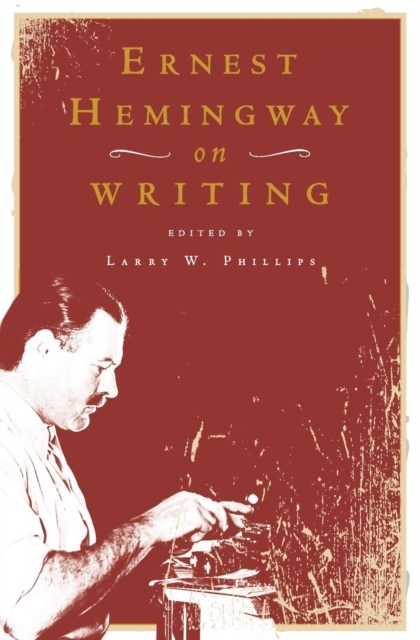Ernest Hemingway on Writing, Paperback / softback Book
