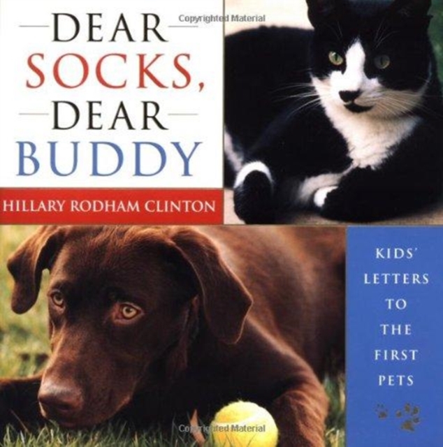 Dear Socks, Dear Buddy : Kids' Letters to the First Pets, Hardback Book