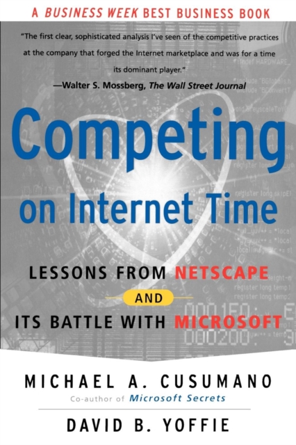 Competing On Internet Time : Lessons From Netscape And Its Battle With Microsoft, Paperback / softback Book