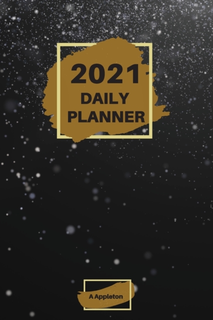 2021 Daily Planner : Wonderful 2021 Daily Planner with 1 page per day made in a handy format of 6 x9 inches inches that gives you enough space to focus on everything you need to have a very productive, Paperback / softback Book