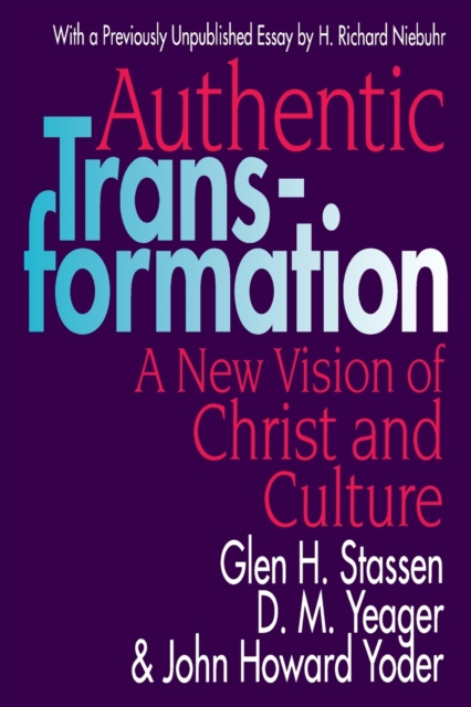 Authentic Transformation : New Vision of Christ and Culture, Paperback / softback Book