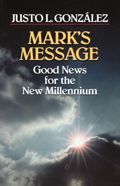 Mark's Message: Good News for the New Millennium, Paperback / softback Book