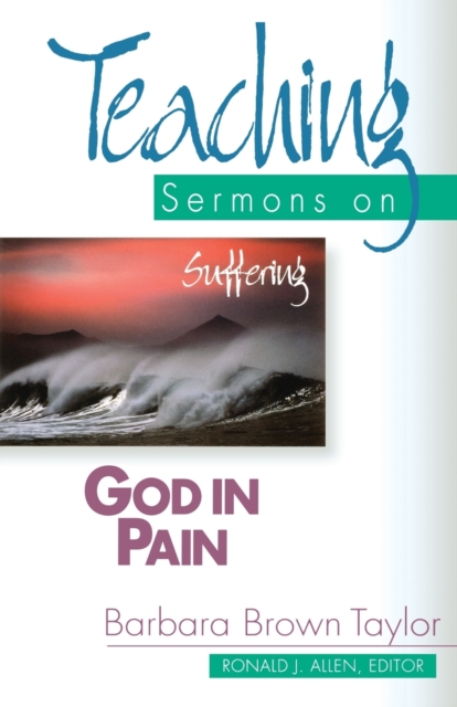 God in Pain : Teaching Sermons on Suffering, Paperback / softback Book