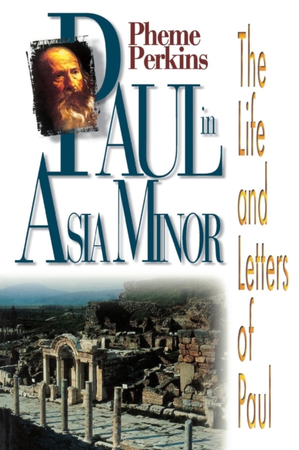 Paul in Asia Minor : The Life and  Letter of Paul, Paperback / softback Book