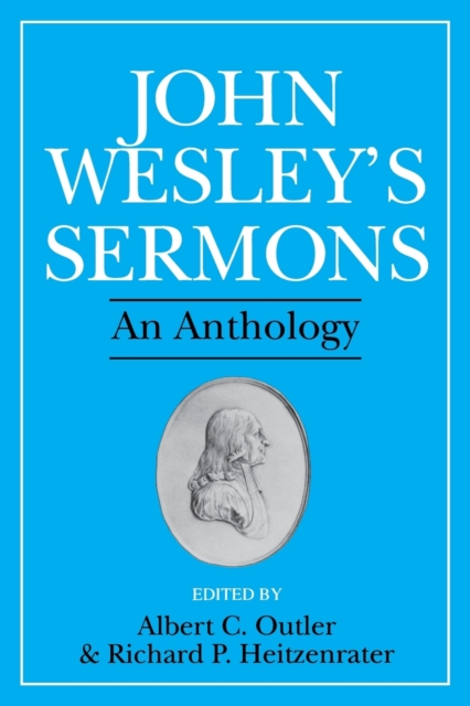 John Wesley's Sermons : An Anthology, Paperback / softback Book