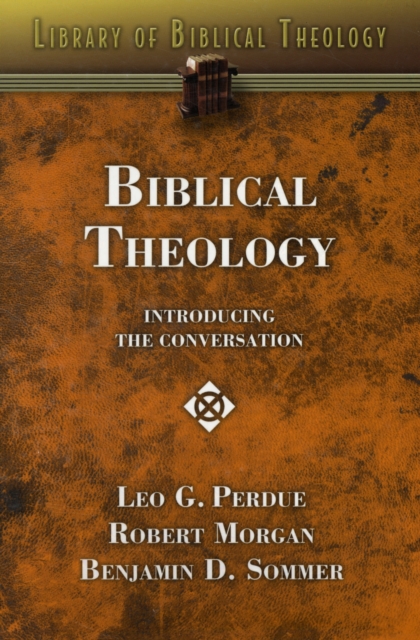 Biblical Theology : Introducing the Conversation, Paperback / softback Book