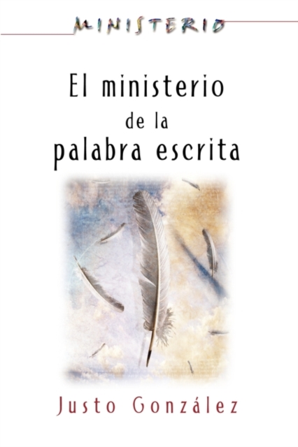 El Ministerio de La Palabra Escrita - Ministerio Series Aeth : The Ministry of the Written Word, Paperback / softback Book