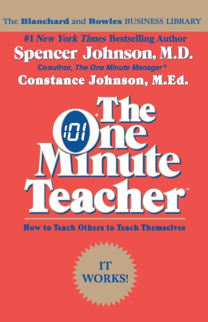 The One Minute Teacher : How to Teach Others to Teach Themselves, Paperback / softback Book