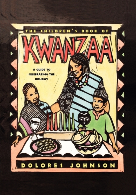 The Children's Book of Kwanzaa : A Guide to Celebrating the Holiday, Paperback / softback Book