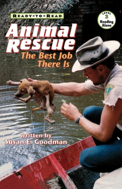 Animal Rescue : The Best Job There Is (Ready-to-Read Level 3), Paperback / softback Book
