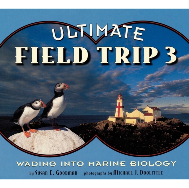 Ultimate Field Trip 3 : Wading into Marine Biology, Paperback / softback Book