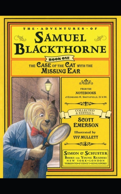 The Case of the Cat with the Missing Ear : From the notebooks of Edward R. Smithfield D.V. M., Paperback / softback Book