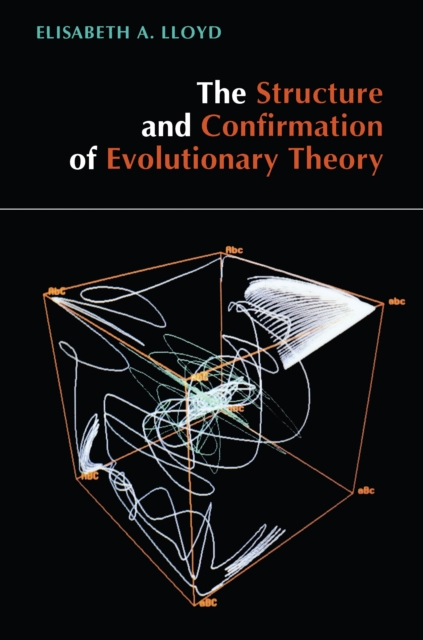 The Structure and Confirmation of Evolutionary Theory, Paperback / softback Book
