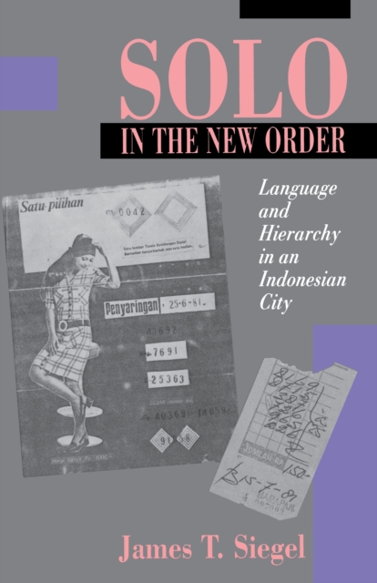 Solo in the New Order : Language and Hierarchy in an Indonesian City, Paperback / softback Book