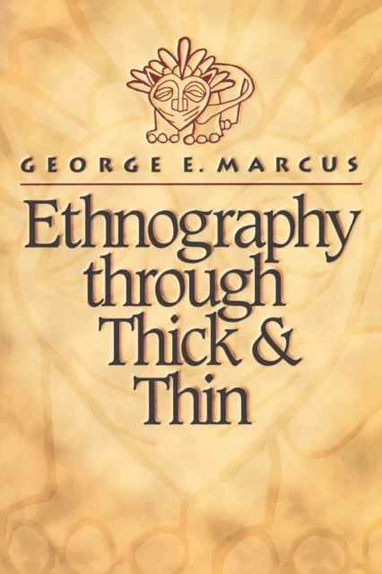 Ethnography through Thick and Thin, Paperback / softback Book