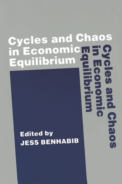Cycles and Chaos in Economic Equilibrium, Paperback / softback Book